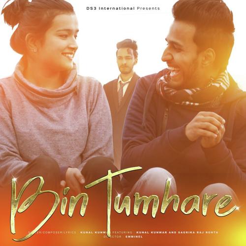 Bin Tumhare (Shashi Bhushan Negi) - Kunal Kunwar