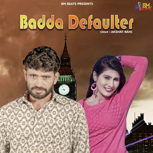 Badda Defaulter - Akshat Rahi