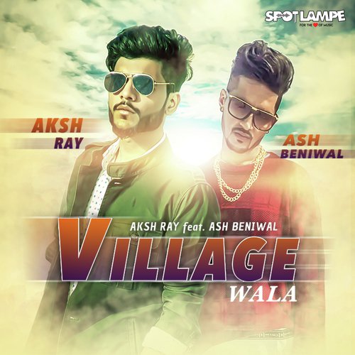 Village Wala - Aksh Ray, Ash Beniwal