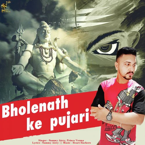 Bholenath Ke Pujari - Sammy Airry, Prince Verma