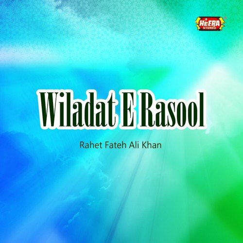 Wiladat e Rasool - Rahat Fateh Ali Khan