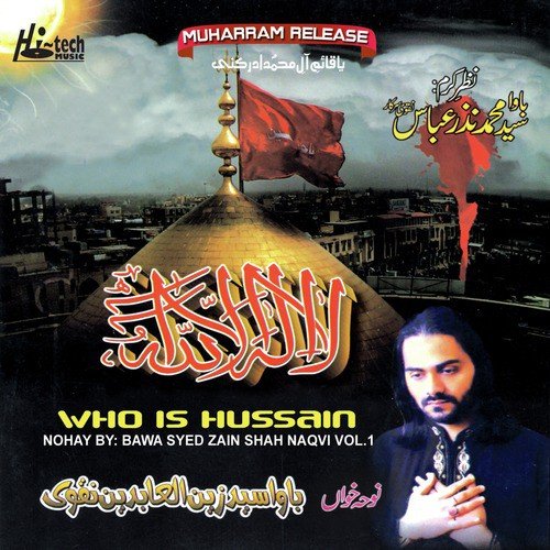 Ya Hussain Haye Hussain - Bawa Syed Zain Shah Naqvi, Muharram