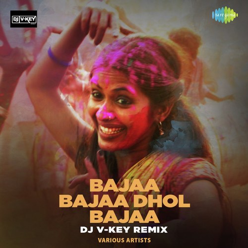 Bajaa Bajaa Dhol Bajaa   DJ V key Remix - Various Artists