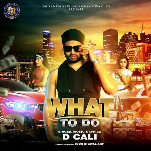 What To Do - D Cali