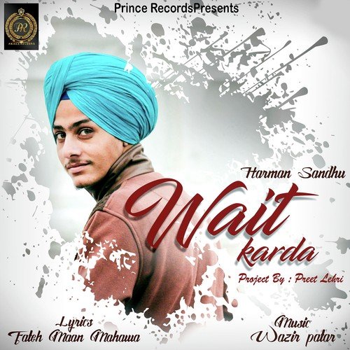 Wait Karda - Harman Sandhu, Harman Sandhu