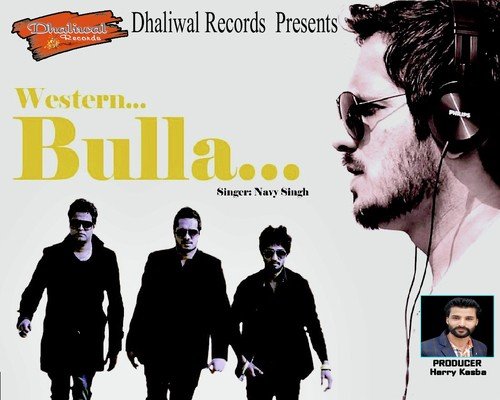 Western Bulla - Navy Singh, Navy Singh