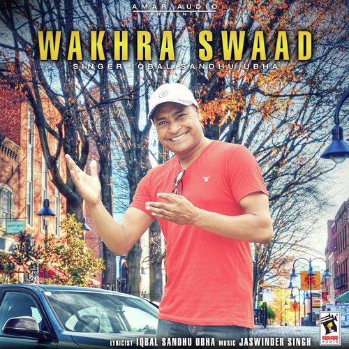 Wakhra Swaad - Iqbal Sandhu Ubha