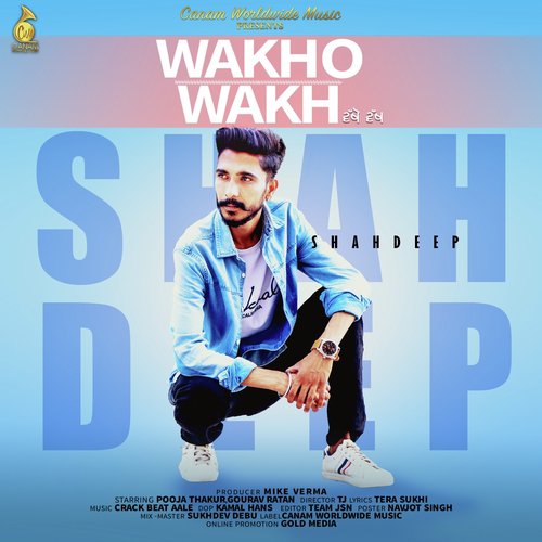 Wakho Wakh - Shahjeet Bal