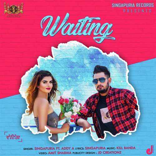Waiting - Singapuria, Addy A