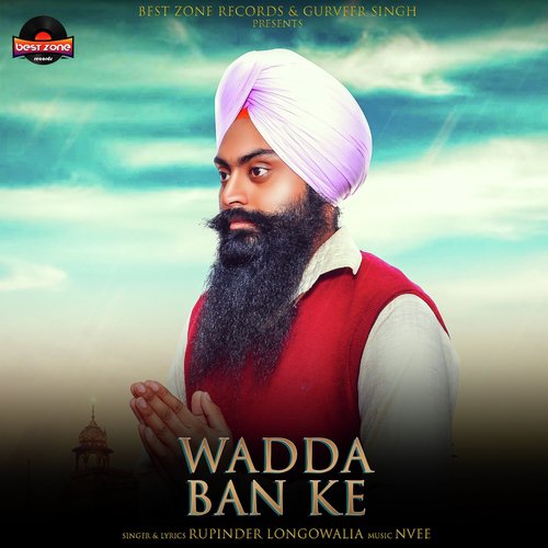 Wadda Ban Ke - Rupinder Longowalia