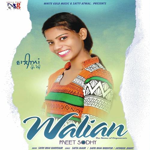 Walian - Preet Sodhy, Satta Maur, Preet Sodhy