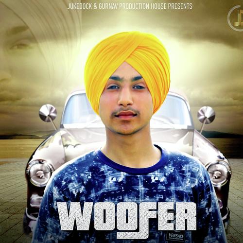 Woofer - Aar Laaminpuria, Deep Cheema, Deep Cheema