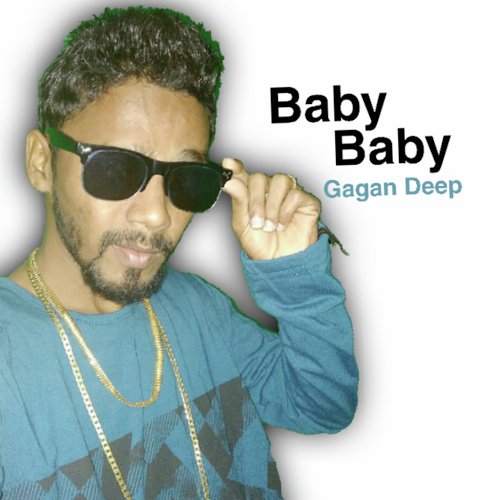 Baby Baby - Gagan Deep
