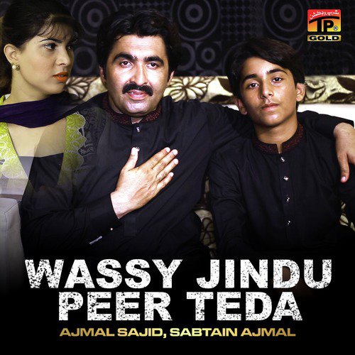 Wassy Jindu Peer Teda - Ajmal Sajid, Sabtain Ajmal