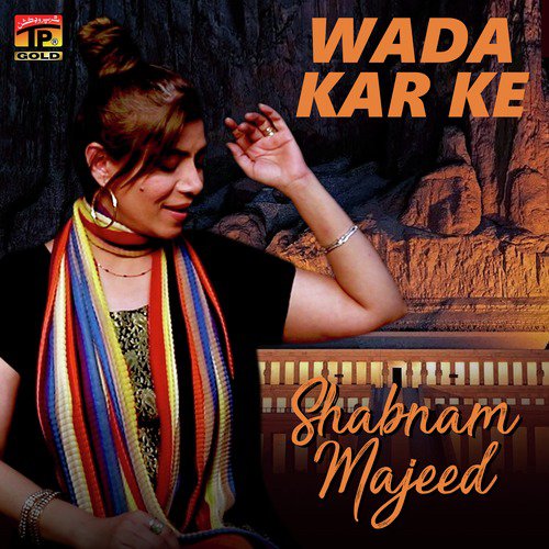 Wada Kar Ke - Shabnam Majeed