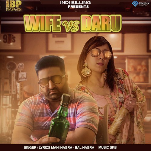 Wife Vs Daru - Mani Nagra, Bal Nagra