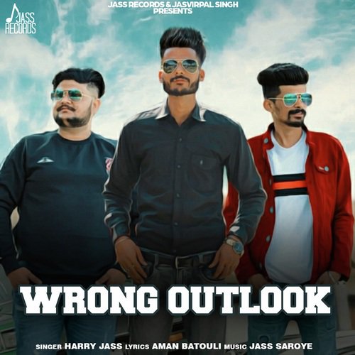 Wrong Outlook - Harry Jass