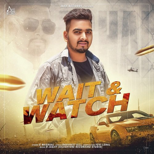Wait  Watch - G Mashaal