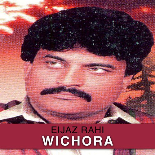 Wangan Warne Gaya - Eijaz Rahi