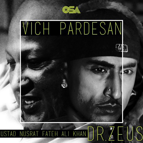 Wich Pardesan (Remix) - Dr Zeus, Nusrat Fateh Ali Khan