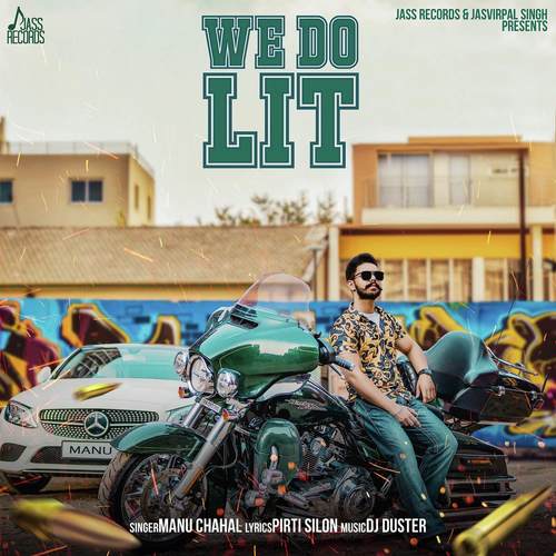 We Do Lit - Manu Chahal