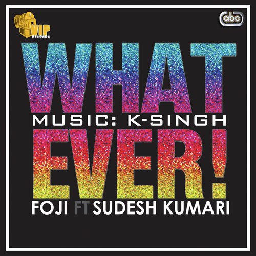 Whatever - Foji, K-Singh amp Sudesh Kumari
