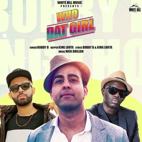 Who Dat Girl - Bobby B