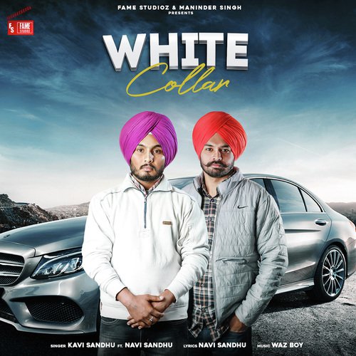 White Collar - Kavi Sandhu ft. Navi Sandhu