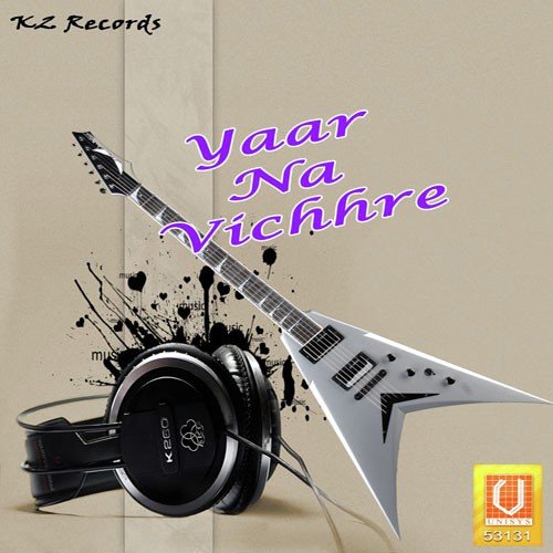 Yaar Na Vichhre Satwinder Bugg - Satwinder Bugga