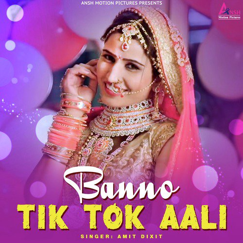 Banno Tik Tok Aali - Amit Dixit