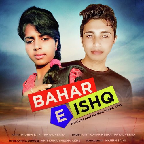 Bahar E Ishq - Amit Kumar Meena, Payal Verma