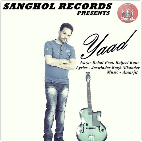 Yaad (feat. Baljit Kaur) - Nazar Rehal