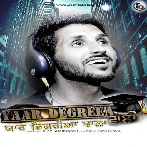 Yaar Degreea Wala - Riaz Bhardawaj, Riaz Bhardawaj