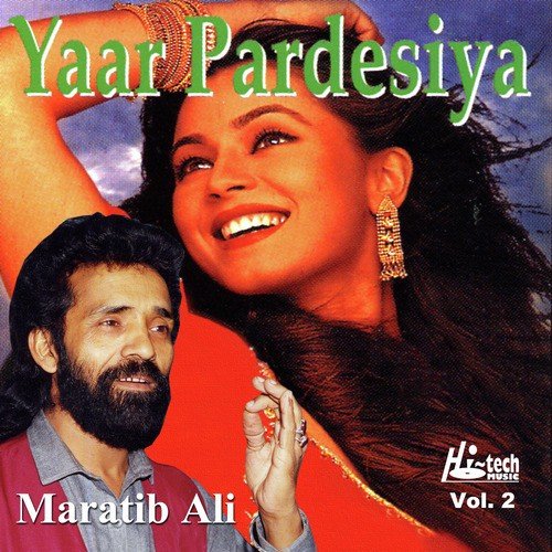 Yaar Pardesiya - Maratib Ali