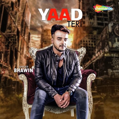 Yaad Teri - Bhawin