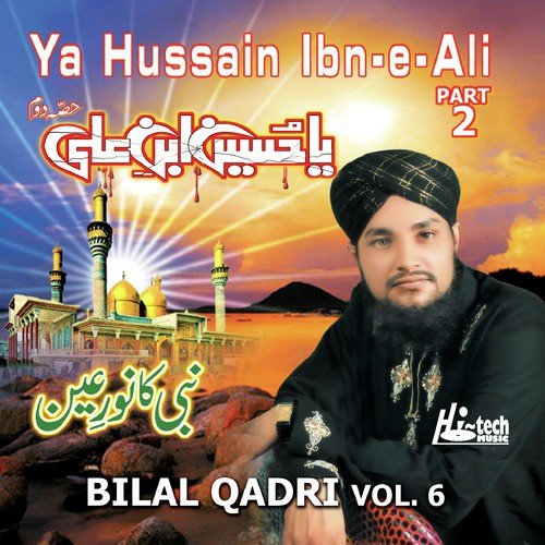 Hussain Hai Hussain Hai - Mohammad Bilal Qadri Mosani