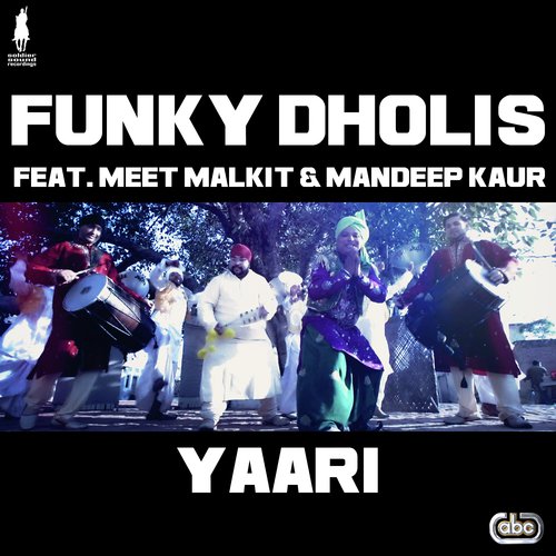 Yaari - Funky Dholis, Meet Malkit, Meet Malkit amp Mandeep Kaur, Mandeep Kaur