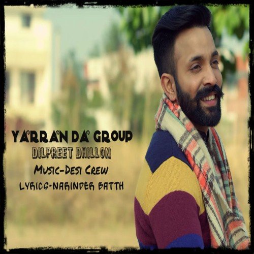 Yarran Da Group - Dilpreet Dhillon