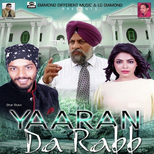 Yaaran Da Rabb - Star Ravi, Star Ravi