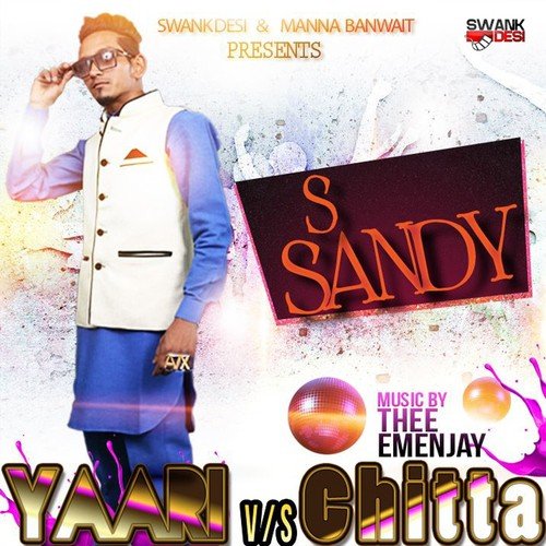 Yaari vs. Chitta - S. Sandy