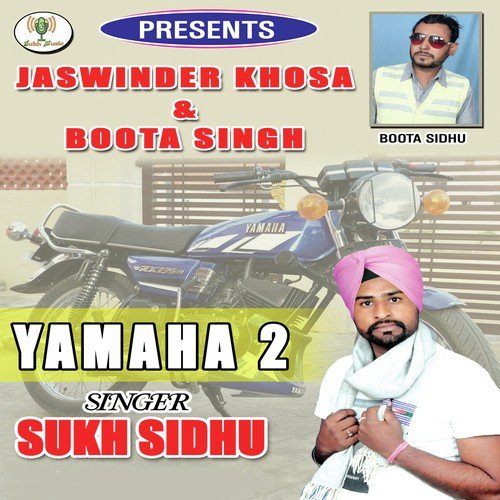 Yamaha 2 - Sukh Sidhu, Sukh Sidhu