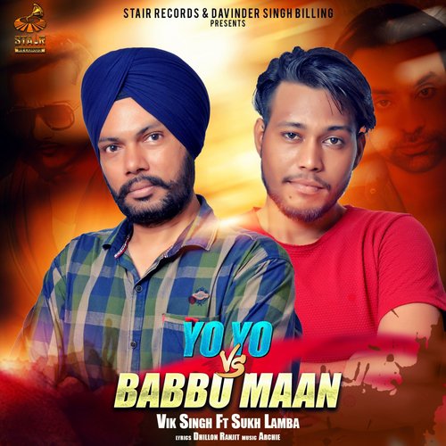 Yo Yo vs. Babbu Maan - Sukh Lamba, Vik Singh