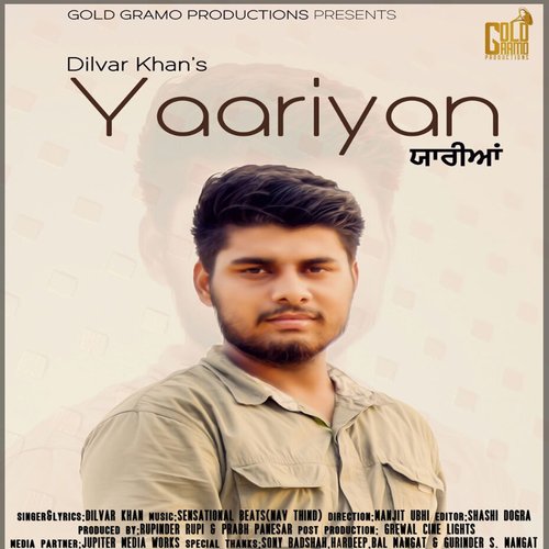 Yaariyan - Dilvar Khan