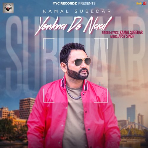 Yenkna De Naal - Kamal Subedar
