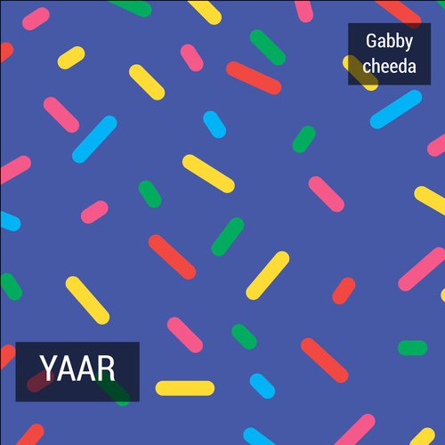 Yaar - Gabby Cheeda