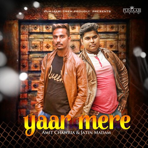 Yaar Mere - Amit Chawria, Jatin Madam