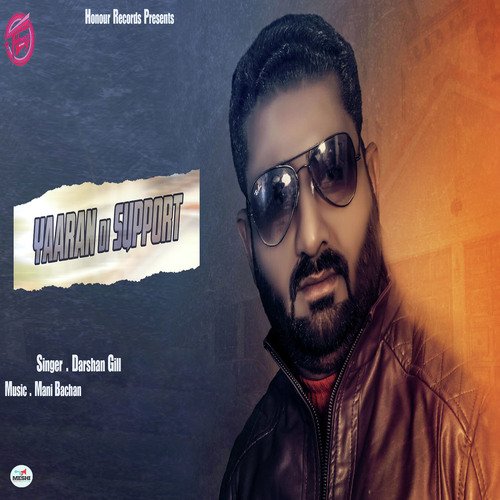 Yaaran Di Support - Darshan Gill