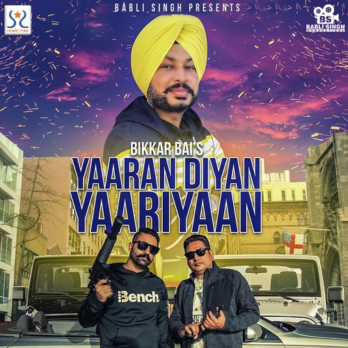 Yaaran Diyan Yaariyan - Bikkar Bai, Bikkar Bai