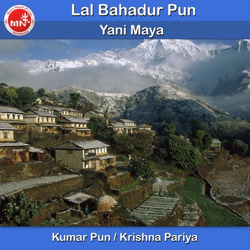 Yani Maya - Kumar Pun