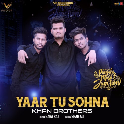 Yaar Tu Sohna - Khan Brothers